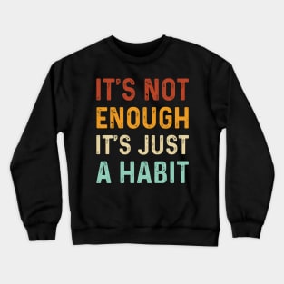 Vintage Violent Femmes Kiss Off - It's Not Enough It's Just A Habit Crewneck Sweatshirt